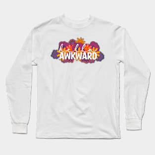 Floral Hella Awkward Long Sleeve T-Shirt